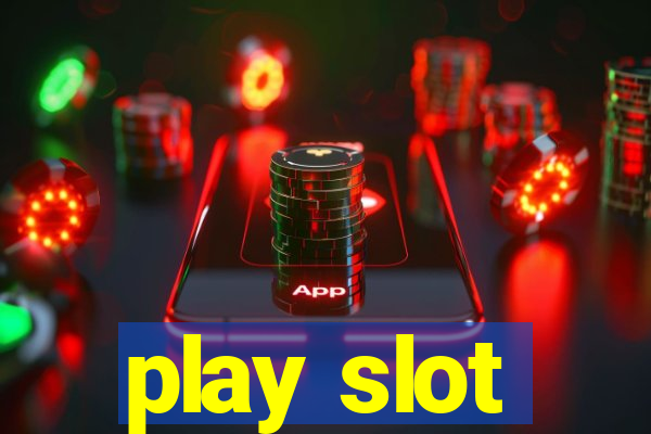 play slot