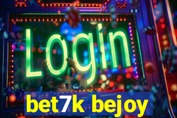 bet7k bejoy