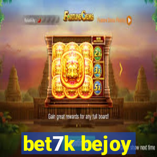 bet7k bejoy