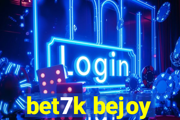 bet7k bejoy