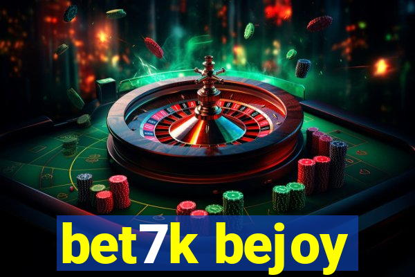 bet7k bejoy