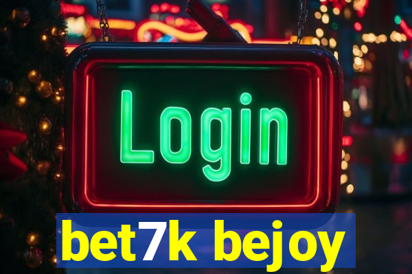 bet7k bejoy