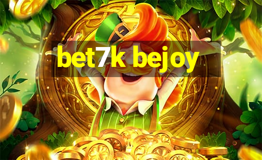 bet7k bejoy