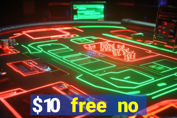 $10 free no deposit mobile casino