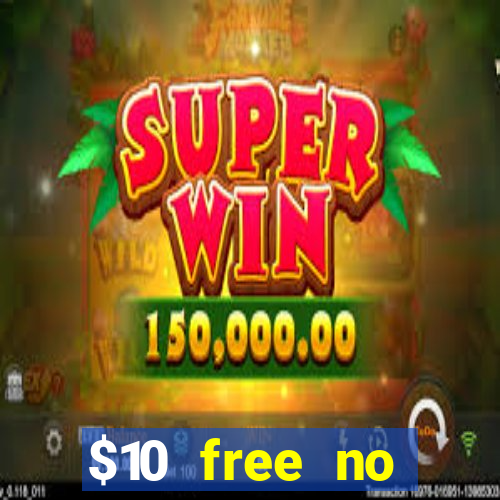 $10 free no deposit mobile casino