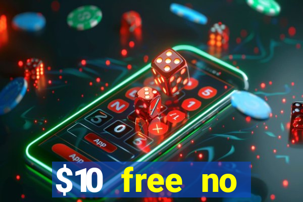 $10 free no deposit mobile casino