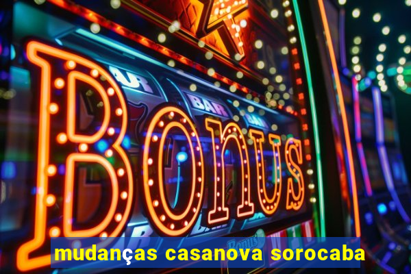 mudanças casanova sorocaba