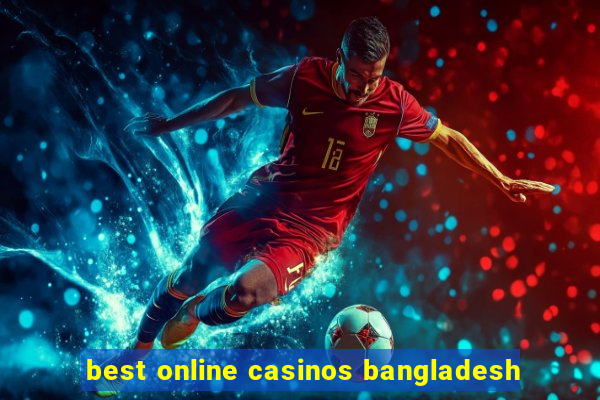 best online casinos bangladesh