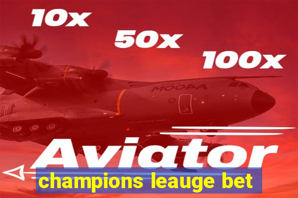 champions leauge bet