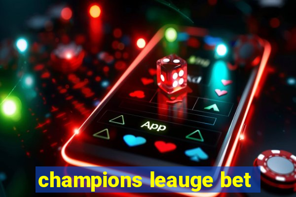 champions leauge bet