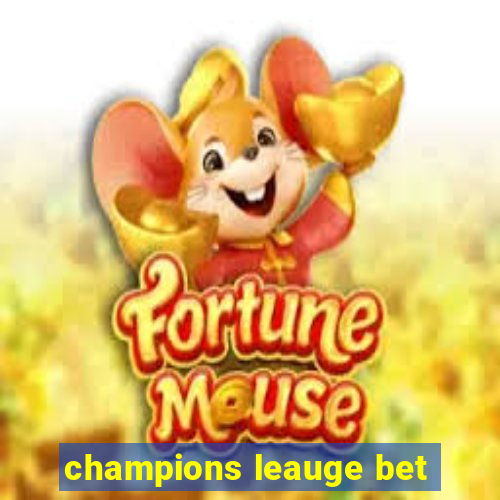 champions leauge bet