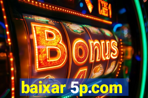 baixar 5p.com