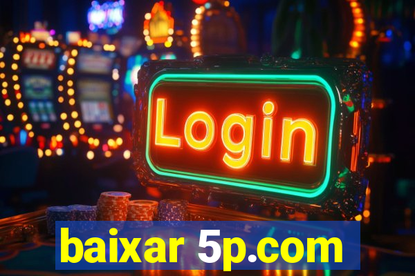 baixar 5p.com