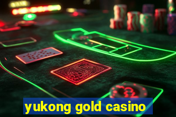 yukong gold casino