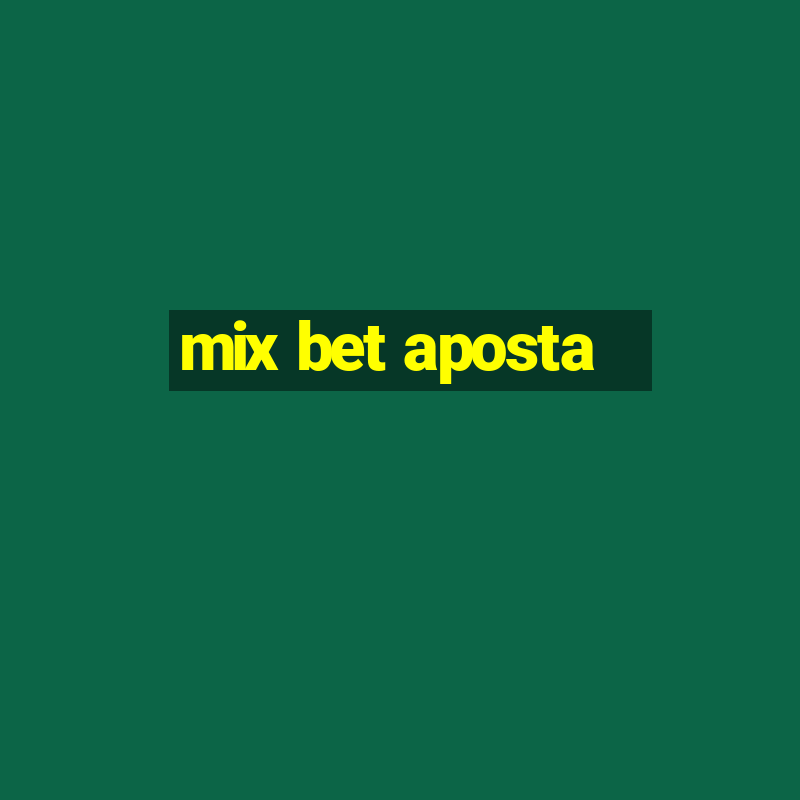 mix bet aposta