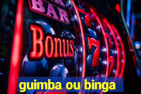 guimba ou binga