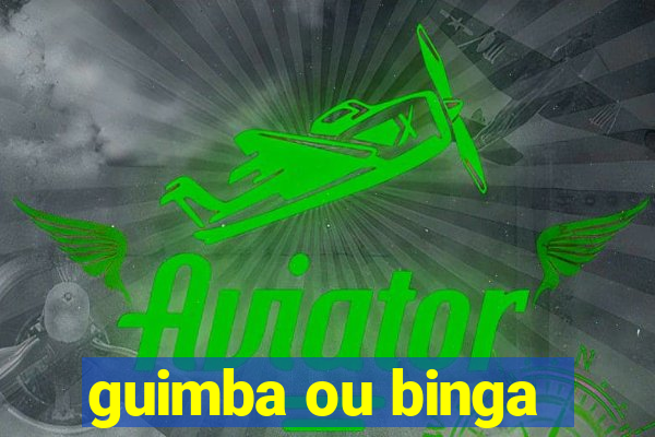 guimba ou binga