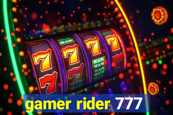 gamer rider 777