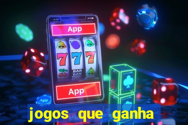 jogos que ganha dinheiro online