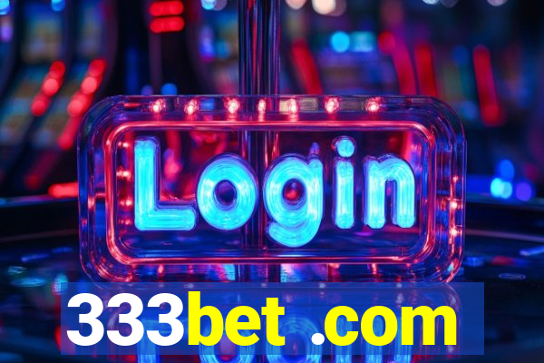 333bet .com