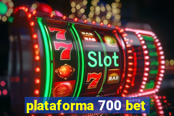 plataforma 700 bet