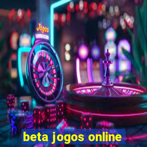 beta jogos online