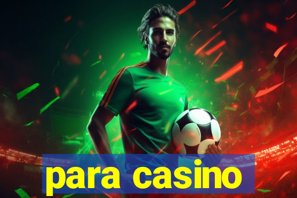 para casino