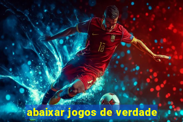 abaixar jogos de verdade