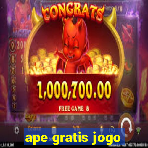 ape gratis jogo