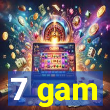 7 gam