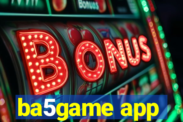 ba5game app