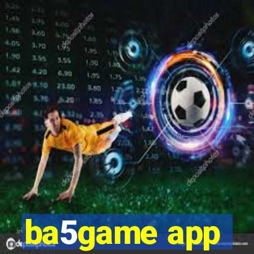 ba5game app