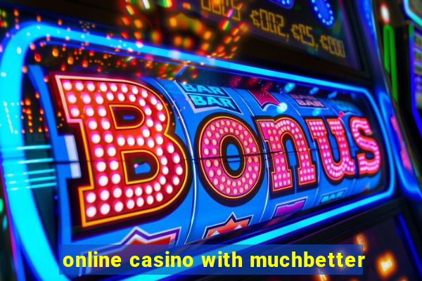 online casino with muchbetter