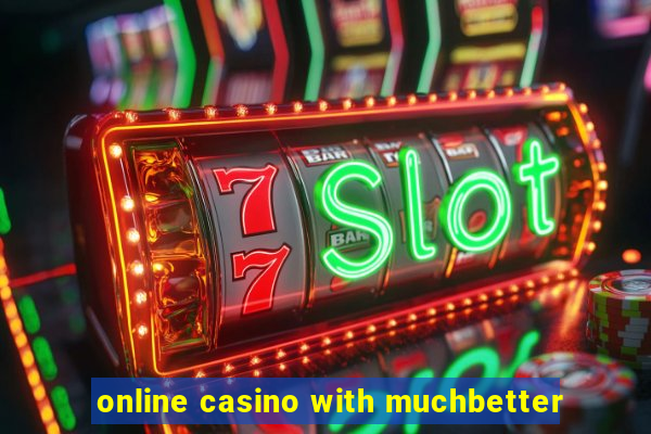 online casino with muchbetter