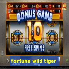 fortune wild tiger