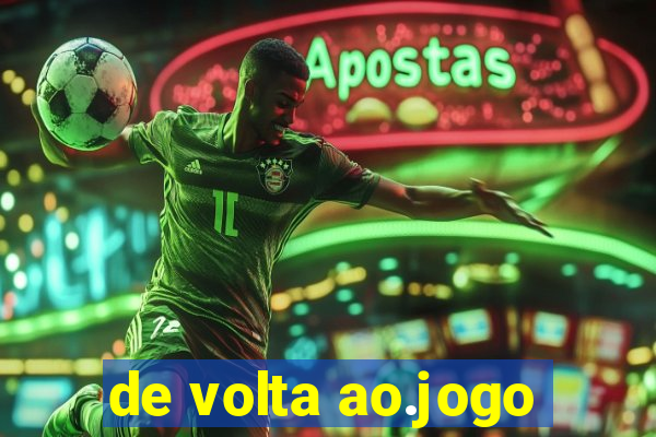 de volta ao.jogo