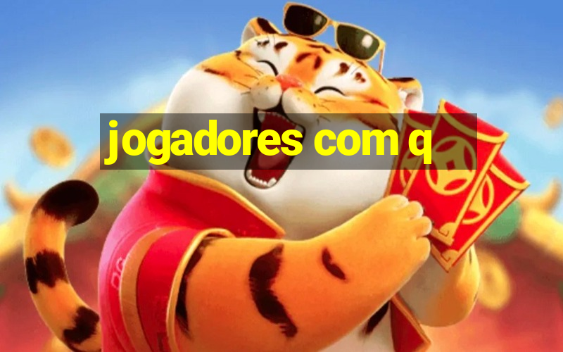 jogadores com q