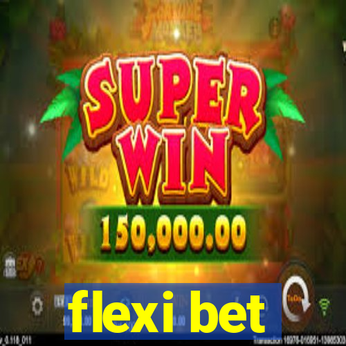 flexi bet