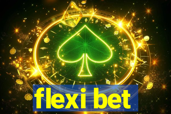 flexi bet