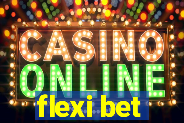 flexi bet