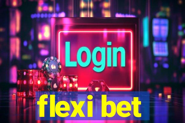 flexi bet