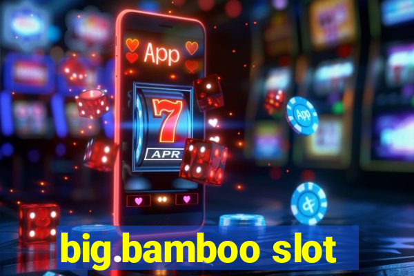 big.bamboo slot