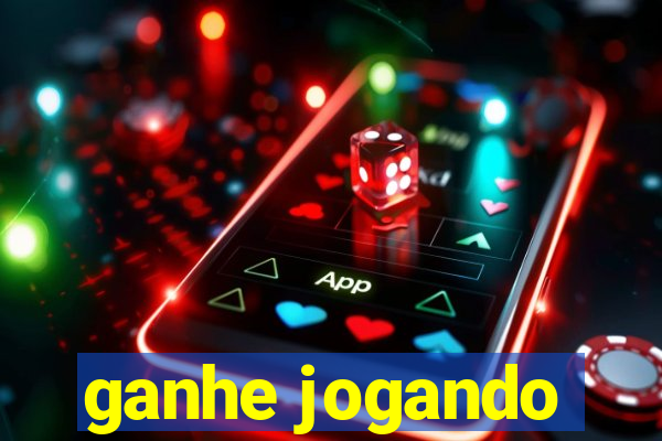 ganhe jogando