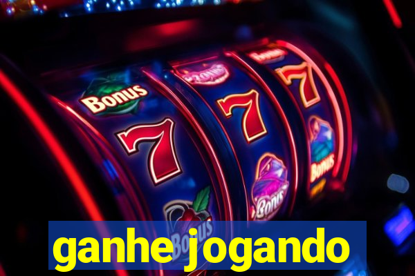 ganhe jogando