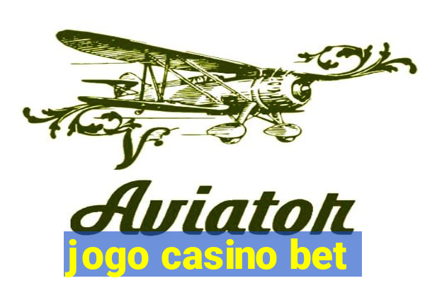 jogo casino bet