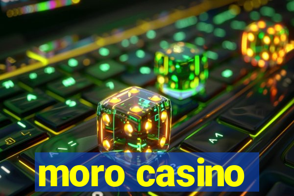 moro casino