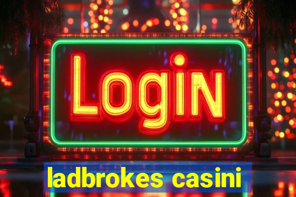 ladbrokes casini