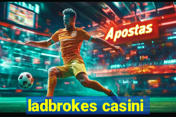 ladbrokes casini