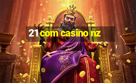 21 com casino nz