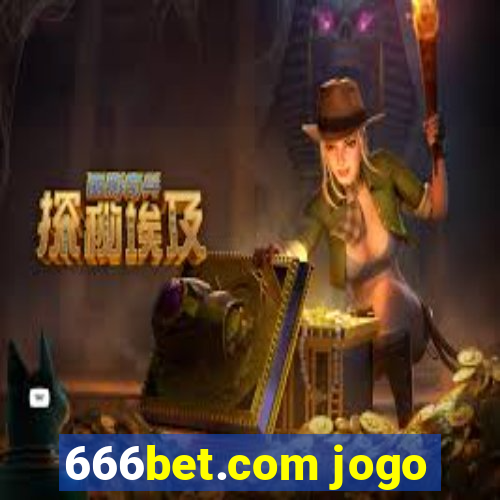 666bet.com jogo